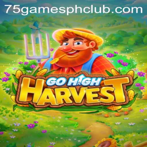 Exploring the Fascinating World of GoHighHarvest on 75gamesph.club