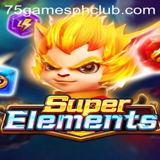Exploring SuperElements on 75gamesph.club: A Comprehensive Guide